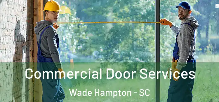  Commercial Door Services Wade Hampton - SC