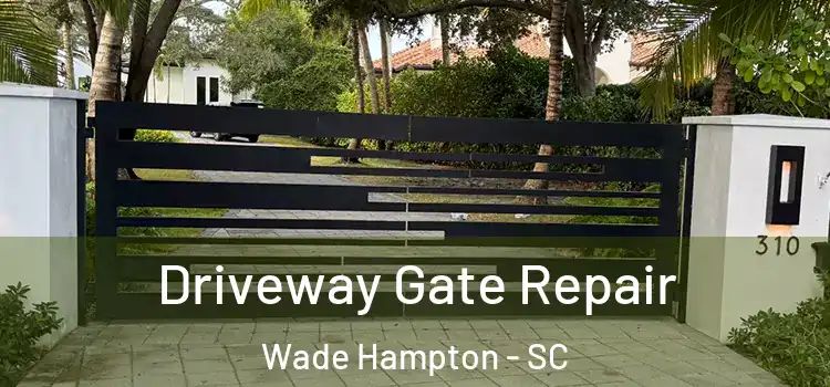  Driveway Gate Repair Wade Hampton - SC
