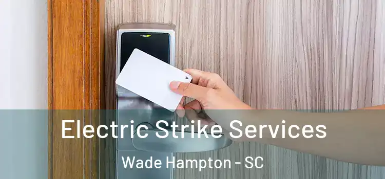  Electric Strike Services Wade Hampton - SC