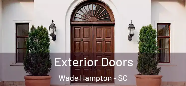  Exterior Doors Wade Hampton - SC