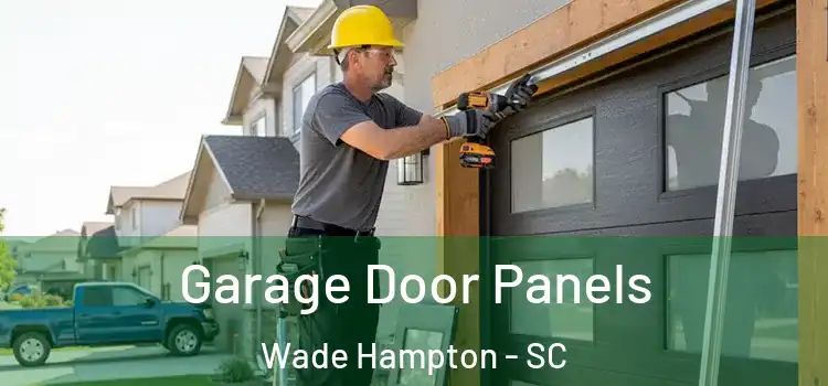  Garage Door Panels Wade Hampton - SC