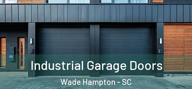  Industrial Garage Doors Wade Hampton - SC