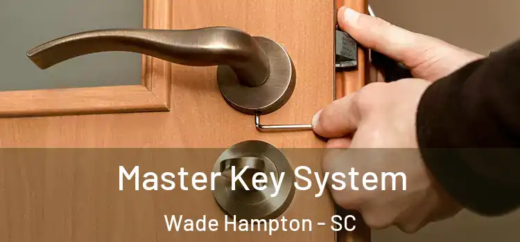  Master Key System Wade Hampton - SC