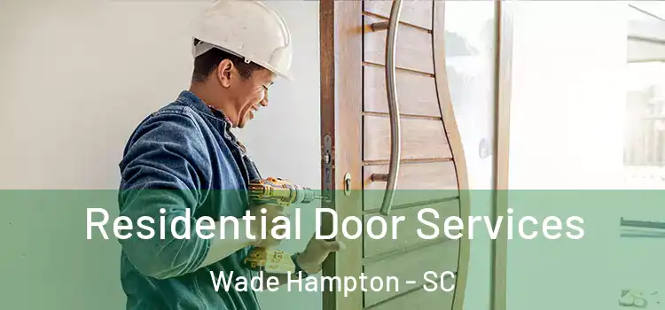  Residential Door Services Wade Hampton - SC