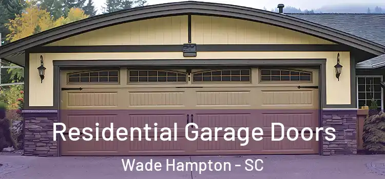  Residential Garage Doors Wade Hampton - SC