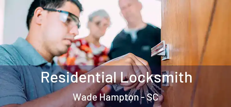  Residential Locksmith Wade Hampton - SC