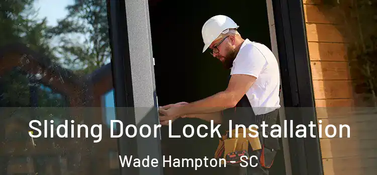  Sliding Door Lock Installation Wade Hampton - SC